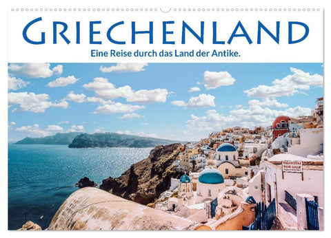 Griechenland - Eine Reise durch das Land der Antike. (Wandkalender 2027 DIN A2 quer), CALVENDO Monatskalender