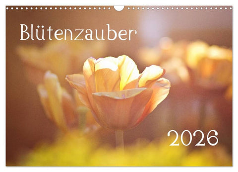 Blütenzauber 2026 (Wandkalender 2026 DIN A3 quer), CALVENDO Monatskalender