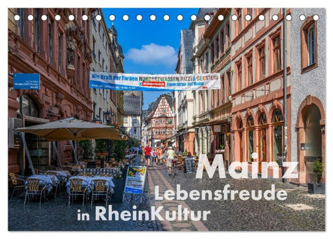 Mainz - Lebensfreude in RheinKultur (Tischkalender 2027 DIN A5 quer), CALVENDO Monatskalender