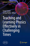 Teaching and Learning Physics Effectively in Challenging Times