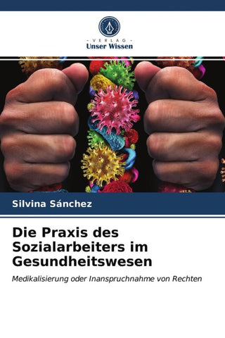 Die Praxis des Sozialarbeiters im Gesundheitswesen