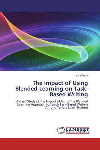 The Impact of Using Blended Learning on  Task-Based Writing