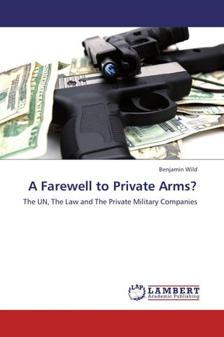 A Farewell to Private Arms?