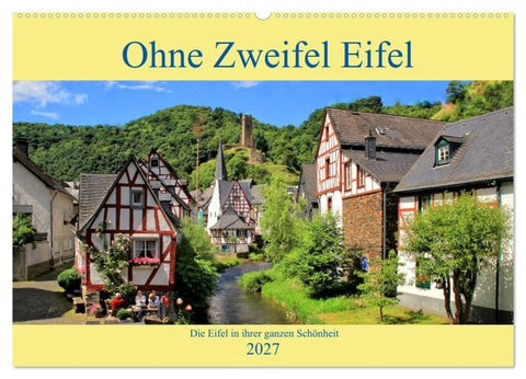 Ohne Zweifel Eifel (Wandkalender 2027 DIN A2 quer), CALVENDO Monatskalender