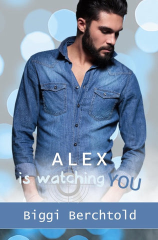 Alex is watching you