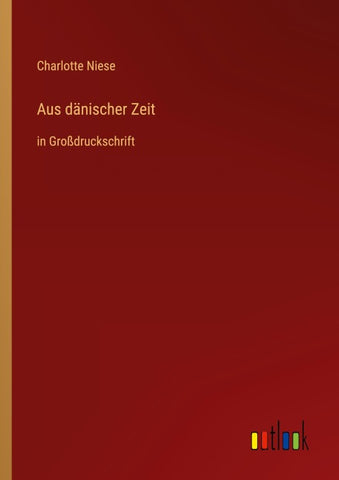 Aus dänischer Zeit