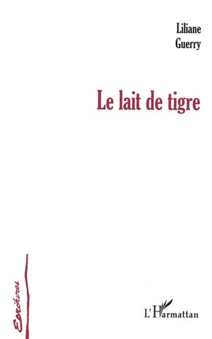 LE LAIT DE TIGRE