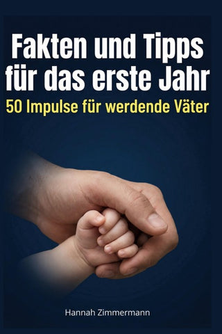 Fakten und Tipps für das erste Jahr