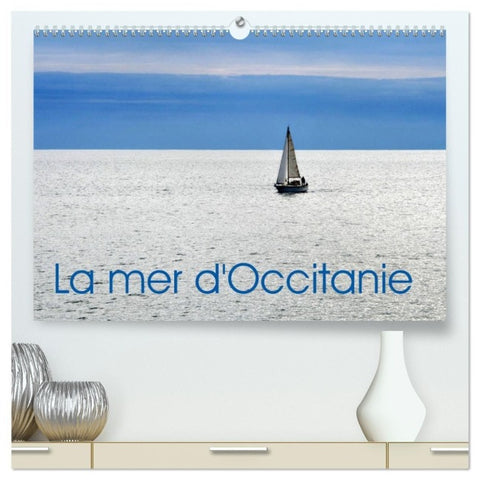 La mer d'Occitanie (Calendrier mural haut de gamme 2027 DIN A2 vertical), CALVENDO calendrier mensuel