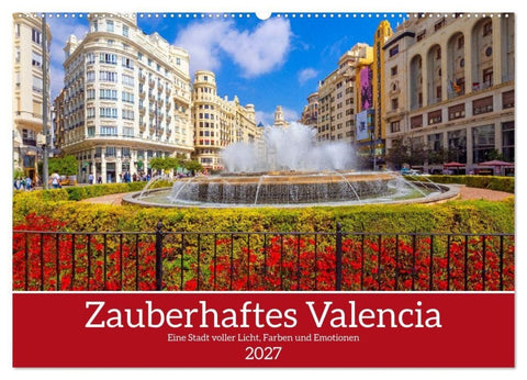 Zauberhaftes Valencia (Wandkalender 2027 DIN A2 quer), CALVENDO Monatskalender