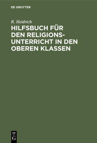 Hilfsbuch für den Religionsunterricht in den oberen Klassen