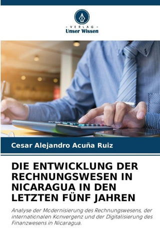DIE ENTWICKLUNG DER RECHNUNGSWESEN IN NICARAGUA IN DEN LETZTEN FÜNF JAHREN