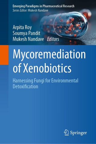 Mycoremediation of Xenobiotics