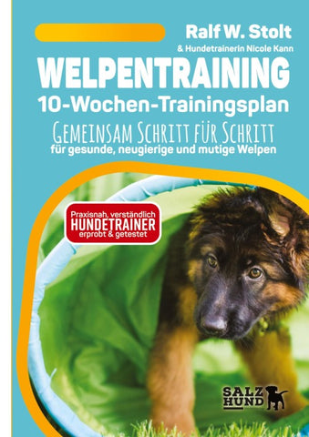 Welpentraining mit Welpen Wissen - der 10-Wochen-Trainingsplan - praxisnah, verständlich und mit Hundetrainern entwickelt