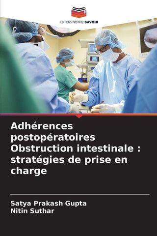 Adhérences postopératoires Obstruction intestinale : stratégies de prise en charge