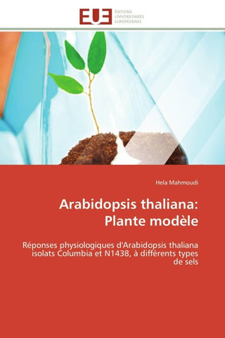 Arabidopsis thaliana: Plante modèle