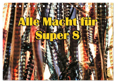 Alle Macht für Super Acht (Tischkalender 2026 DIN A5 quer), CALVENDO Monatskalender