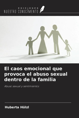 El caos emocional que provoca el abuso sexual dentro de la familia