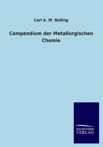Compendium der Metallurgischen Chemie