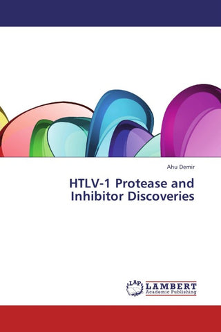 HTLV-1 Protease and Inhibitor Discoveries