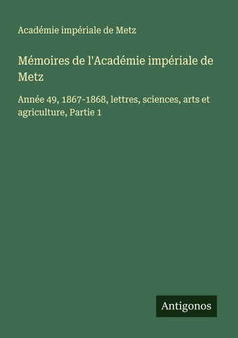 Mémoires de l'Académie impériale de Metz