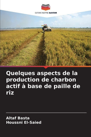 Quelques aspects de la production de charbon actif à base de paille de riz