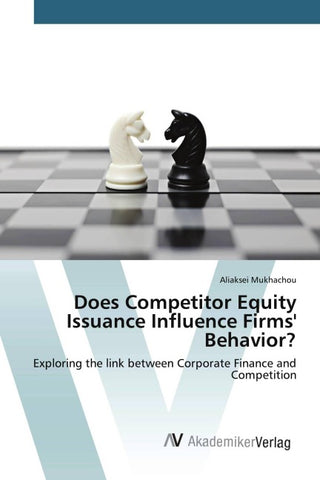 Does Competitor Equity Issuance Influence Firms' Behavior?