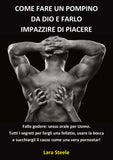 Come fare un Pompino da Dio e farlo Impazzire di Piacere