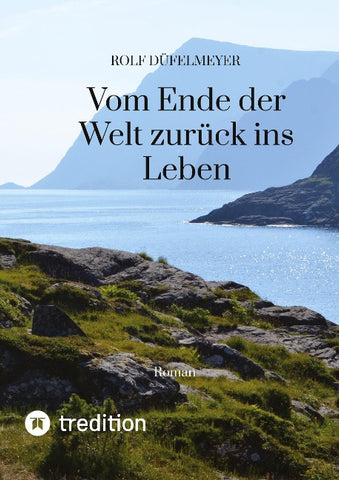 Vom Ende der Welt zurück ins Leben