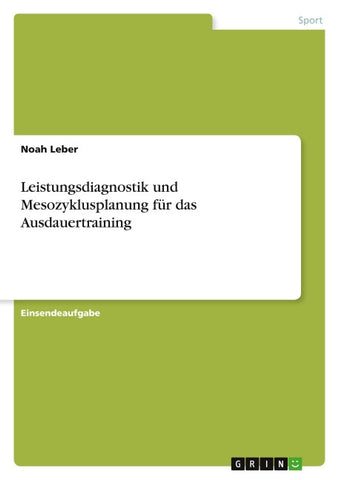 Leistungsdiagnostik und Mesozyklusplanung für das Ausdauertraining