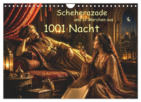 Scheherazade und 12 Märchen aus 1001 Nacht (Wandkalender 2027 DIN A4 quer), CALVENDO Monatskalender