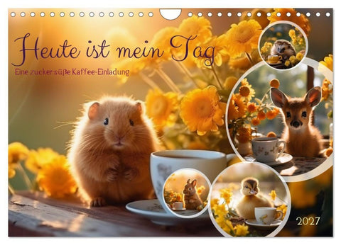Heute ist mein Tag (Wandkalender 2027 DIN A4 quer), CALVENDO Monatskalender