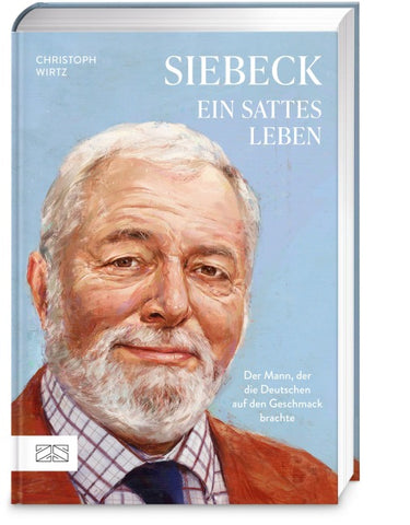 Siebeck – Ein sattes Leben