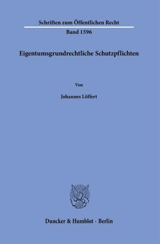 Eigentumsgrundrechtliche Schutzpflichten