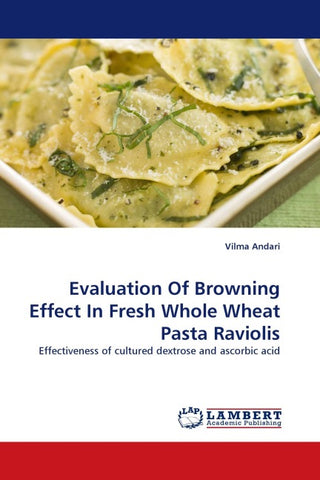 Evaluation Of Browning Effect In Fresh Whole Wheat Pasta Raviolis