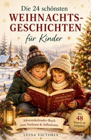 Adventskalender-Buch: Die 24 schönsten Weihnachtsgeschichten für Kinder