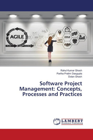 Software Project Management: Concepts, Processes and Practices