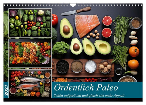 Ordentlich Paleo (Wandkalender 2027 DIN A3 quer), CALVENDO Monatskalender