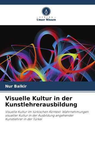 Visuelle Kultur in der Kunstlehrerausbildung
