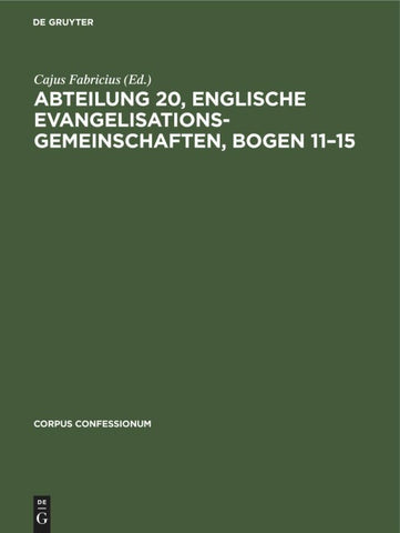 Abteilung 20, Englische Evangelisationsgemeinschaften, Bogen 11–15