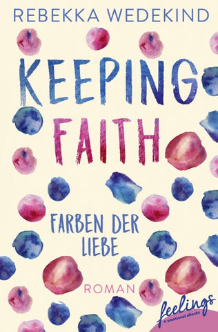 Keeping Faith – Farben der Liebe