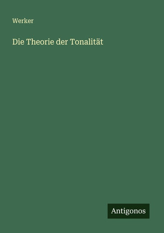 Die Theorie der Tonalität
