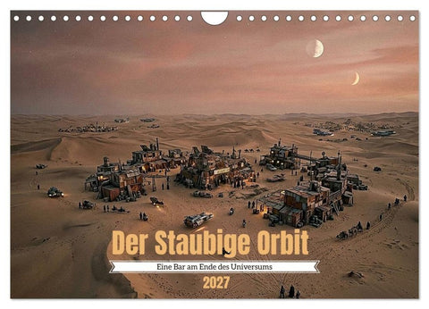 Der Staubige Orbit (Wandkalender 2027 DIN A4 quer), CALVENDO Monatskalender