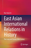East Asian International Relations in History