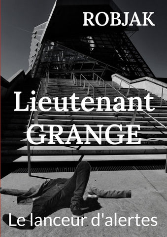 Lieutenant Grange - Le lanceur d'alertes