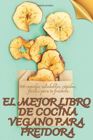 EL MEJOR LIBRO DE COCINA VEGANO PARA FREIDORA