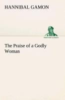 The Praise of a Godly Woman