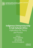 Indigenous Entrepreneurship in Sub-Saharan Africa