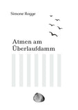 Atmen am Überlaufdamm