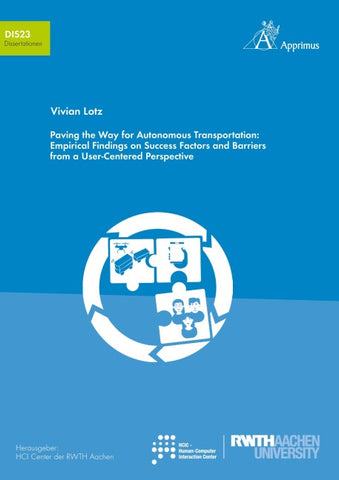 Paving the Way for Autonomous Transportation: Empirical Findings on Success Factors and Barriers from a User-Centered Perspective
